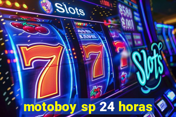 motoboy sp 24 horas